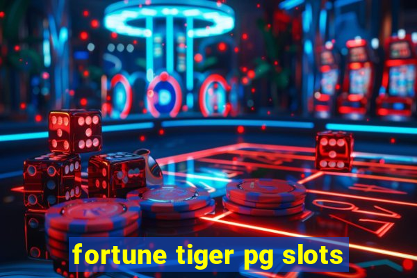 fortune tiger pg slots